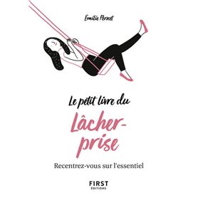 Petit Livre du lâcher-prise - Recentrez-vous sur l'essentiel