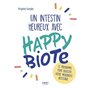 Un intestin heureux avec Happybiote : le programme pour booster votre microbiote intestinal