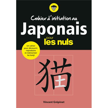 Cahier d'initiation au Japonais pour les Nuls