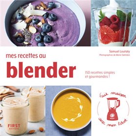 Mes recettes au blender