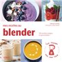 Mes recettes au blender