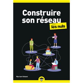 Construire son réseau Poche pour les Nuls