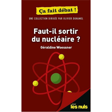 Faut-il sortir du nucléaire ? Pour les Nuls ça fait débat