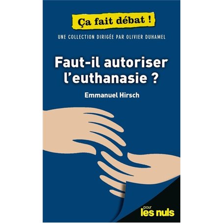 Faut-il autoriser l'euthanasie ? Pour les Nuls ça fait débat