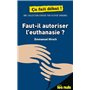 Faut-il autoriser l'euthanasie ? Pour les Nuls ça fait débat