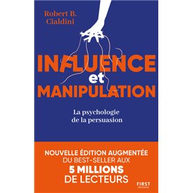 Influence et manipulation, 3e édition - La psychologie de la persuasion