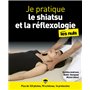 Je pratique la réflexologie et le shiatsu illustré pour les nuls