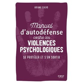 Manuel d'auto-défense contre les violences psychologiques - Se protéger et s'en sortir