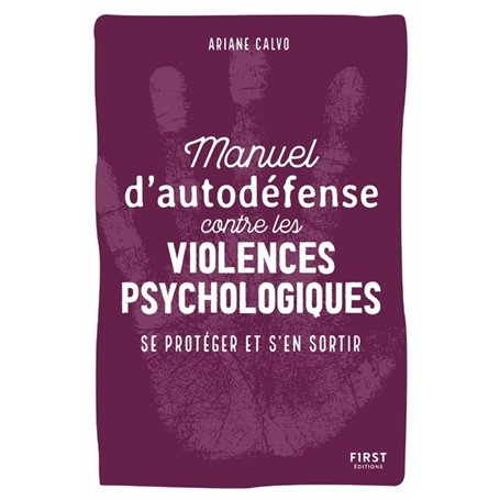 Manuel d'auto-défense contre les violences psychologiques - Se protéger et s'en sortir