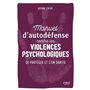 Manuel d'auto-défense contre les violences psychologiques - Se protéger et s'en sortir