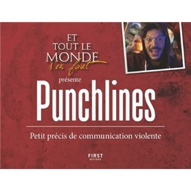 Et tout le monde s'en fout présente : Punchlines - Petit précis de communication violente