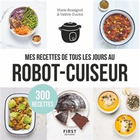 Mes recettes de tous les jours au robot-cuiseur