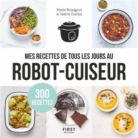 Mes recettes de tous les jours au robot-cuiseur