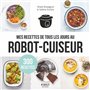 Mes recettes de tous les jours au robot-cuiseur