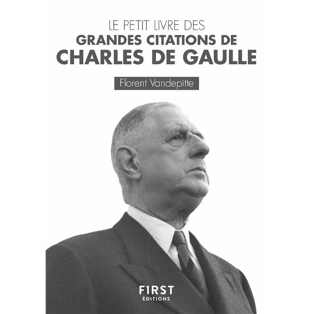 Petit Livre des grandes citations de Charles De Gaulle