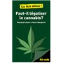 Faut-il légaliser le cannabis ? Pour les Nuls ça fait débat !