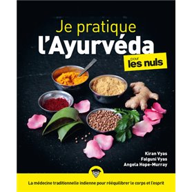 Je pratique l'ayurveda pour les Nuls