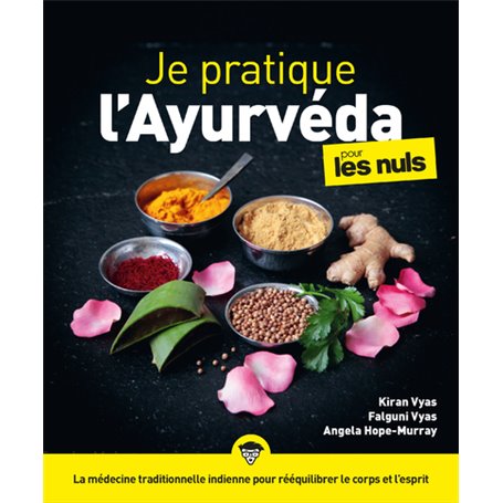 Je pratique l'ayurveda pour les Nuls