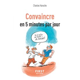 Petit livre de - Convaincre en 5 minutes par jour