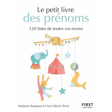 Petit livre des prénoms - 120 listes de toutes vos envies