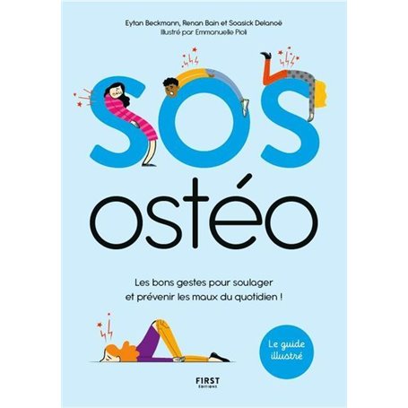 SOS ostéo - Les bons gestes pour soulager et prévenir les maux au quotidien !