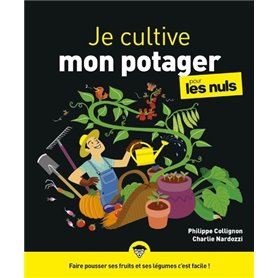 Je cultive mon potager pour les Nuls