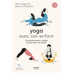 Yoga avec son enfant - 15 enchaînements simples à faire avec son enfant