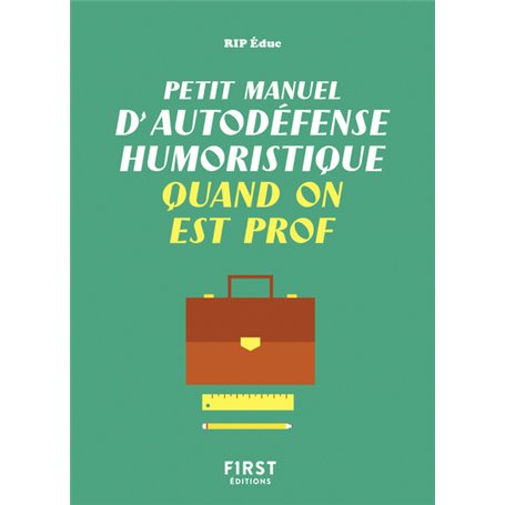 Petit manuel d'autodéfense humoristique quand on est prof