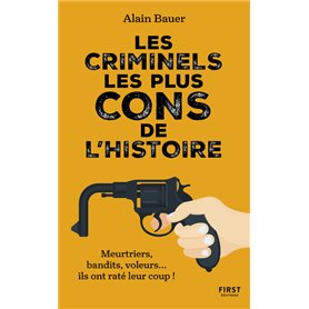 Les criminels les plus cons de l'histoire