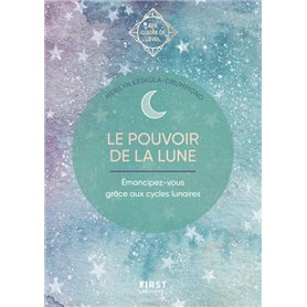 Guide de l'éveil - Le pouvoir de la Lune - Émancipez-vous grâce aux cylces lunaires