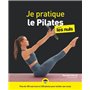 Je pratique le Pilates pour les Nuls