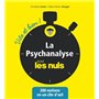 La Psychanalyse Vite et bien pour les Nuls