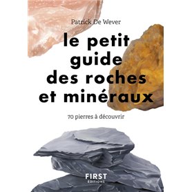 Petit guide des roches et minéraux - 70 pierres à découvrir