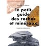 Petit guide des roches et minéraux - 70 pierres à découvrir