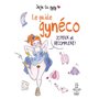 Le guide gynéco joyeux et décomplexé !