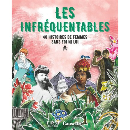 Les Infréquentables - 40 histoires de femmes sans foi ni loi