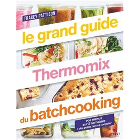 Le grand guide Thermomix du batchcooking