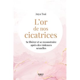 L'or de nos cicatrices - Se libérer et se reconstruire après des violences sexuelles