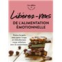 Libérez-vous de l'alimentation émotionnelle - Ateliers du mieux vivre