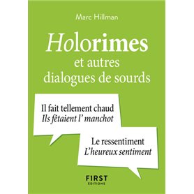 Petit Livre des holorimes et autres dialogues de sourds