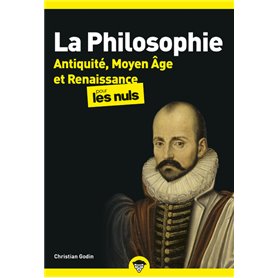 La Philosophie Poche Pour les Nuls - tome 1 Antiquité, Moyen Âge et Renaissance (nouvelle édition)