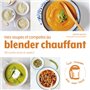 Mes soupes et compotes au Blender chauffant - 140 recettes faciles et rapides !