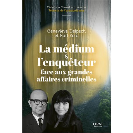 La médium et l'enquêteur face aux grandes affaires criminelles