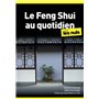 Le Feng shui au quotidien poche pour les Nuls, 2ème édition