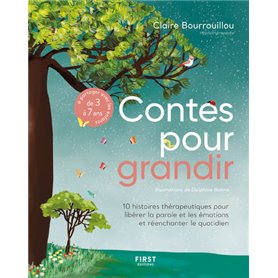 Contes pour grandir - 10 histoires thérapeutiques pour libérer la parole et les émotions et réenchan