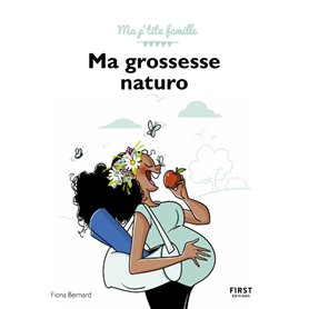 Ma grossesse naturo - Ma p'tite famille