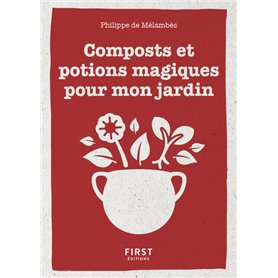 Petit livre de - Composts et potions magiques pour mon jardin