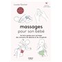 Massages pour son bébé - Les bons gestes pour partager des moments de détente et de complicité