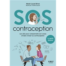 SOS contraception - Les clés pour comprendre son corps et bien choisir sa contraception