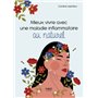 Mieux vivre avec une maladie inflammatoire au naturel